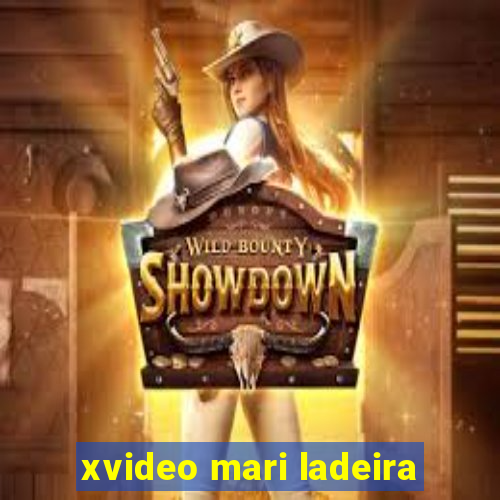 xvideo mari ladeira